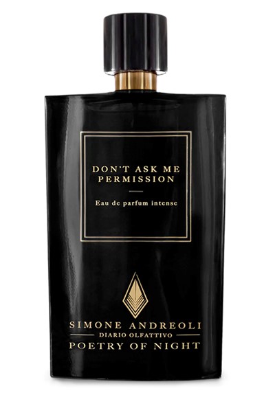 Don't Ask Me Permission  Eau de Parfum Intense  by Simone Andreoli