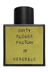 Dirty Flower Factory Eau de Parfum by Kerosene | $152