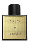 Follow Eau de Parfum by Kerosene | $152