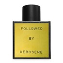 Followed by Kerosene